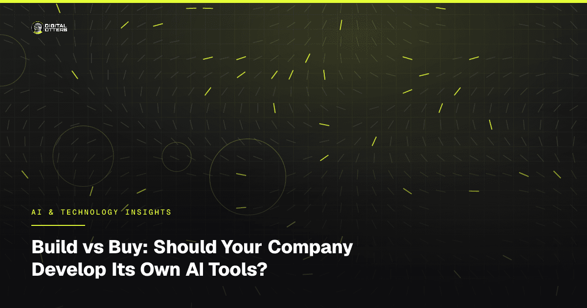 Build vs Buy: Should Your Company Develop Its Own AI Tools? - Digital Otters