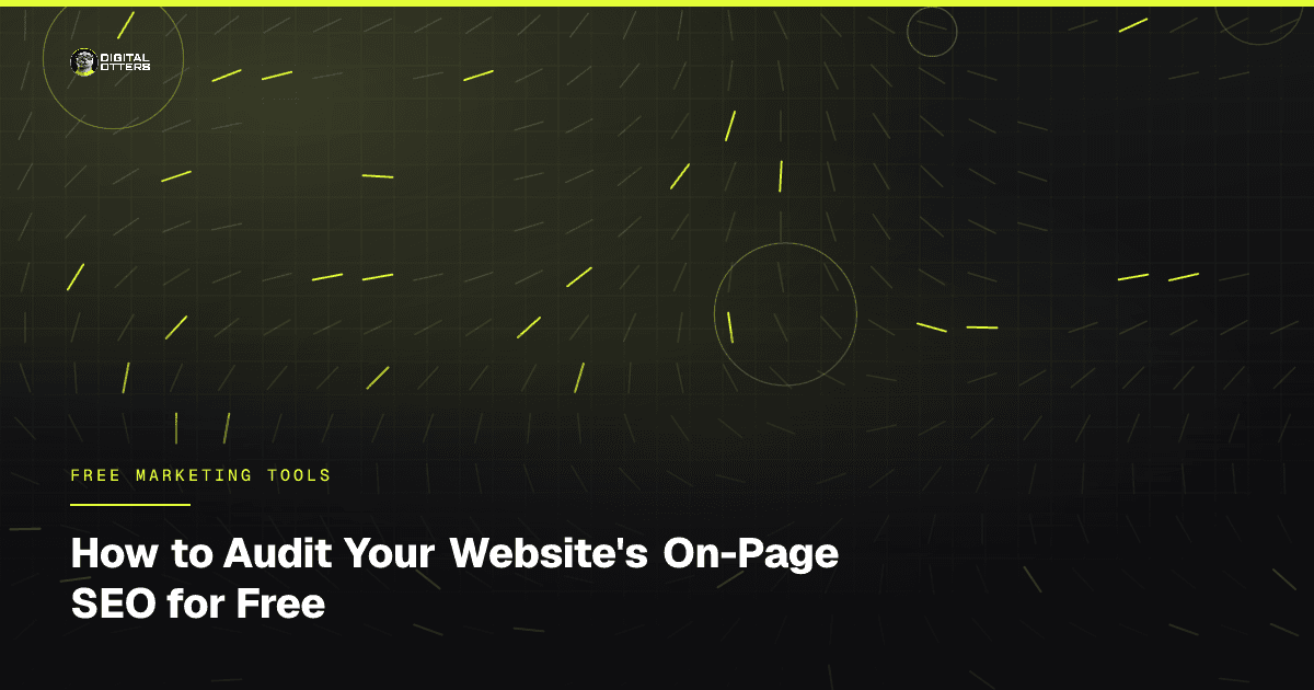 How to Audit Your Website's On-Page SEO for Free - Digital Otters