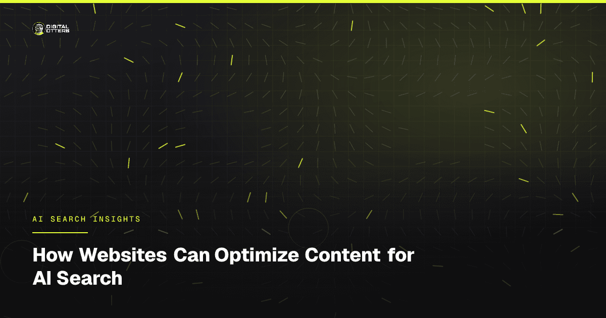 How Websites Can Optimize Content for AI Search - Digital Otters