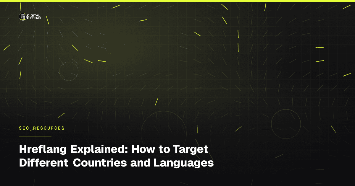 Hreflang Explained: How to Target Different Countries and Languages - Digital Otters